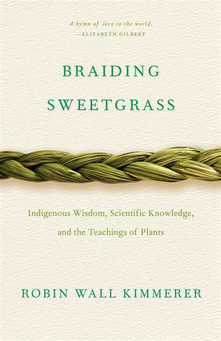 Pre-order: Braiding Sweetgrass: Indigenous Wisdom, Scientific Knowledge and the Teachings of Plants