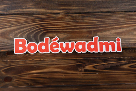 Bodéwadmi Bumper Sticker